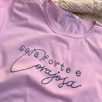 Camiseta Seja forte e Corajosa Rosa - GG